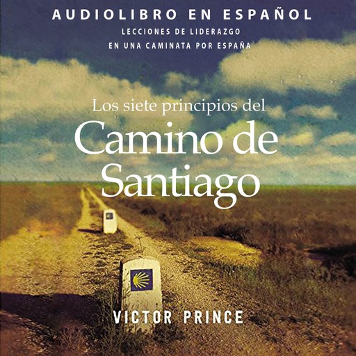 Los siete principios del Camino de Santiago, Victor Prince