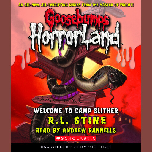 Welcome to Camp Slither (Goosebumps HorrorLand #9), R.L. Stine