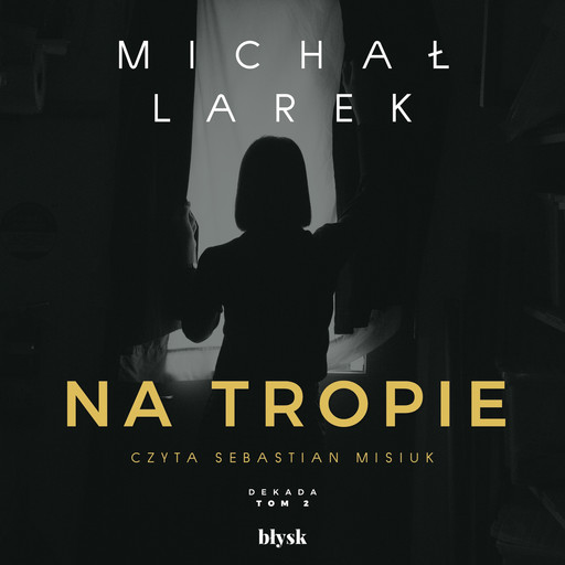 Na tropie, Michał Larek