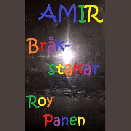 AMIR Bråkstakar, Roy Panen
