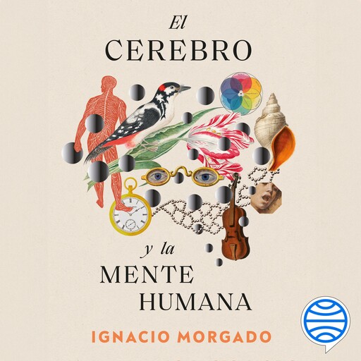 El cerebro y la mente humana, Ignacio Morgado