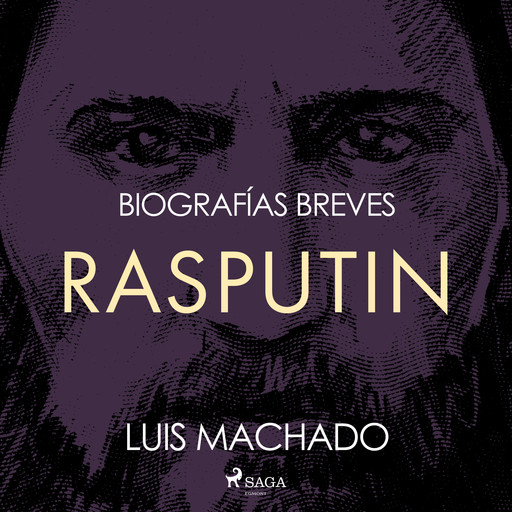 Biografías breves - Rasputín, Luis Machado