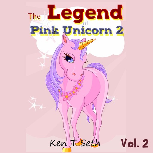 The Legend of Pink Unicorn 2, Ken T Seth