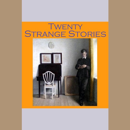 Twenty Strange Stories, Jerome Klapka Jerome, O.Henry, G.K.Chesterton