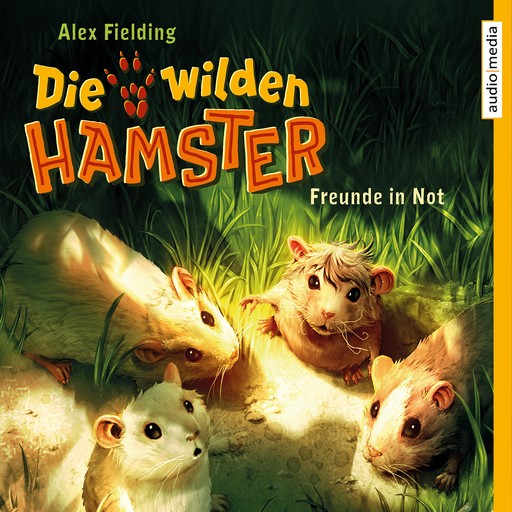 Die wilden Hamster – Freunde in Not - Band 4, Alex Fielding