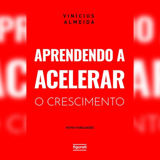 Aprendendo a acelerar o crescimento, Vinícius Almeida