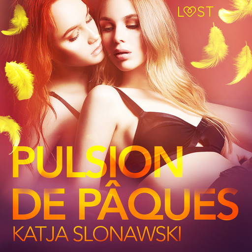 Pulsion de Pâques – Une nouvelle érotique, Katja Slonawski