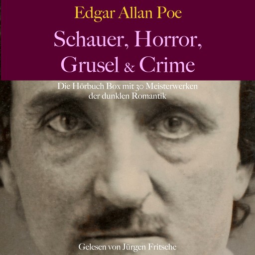Edgar Allan Poe: Schauer, Horror, Grusel & Crime, Edgar Allan Poe