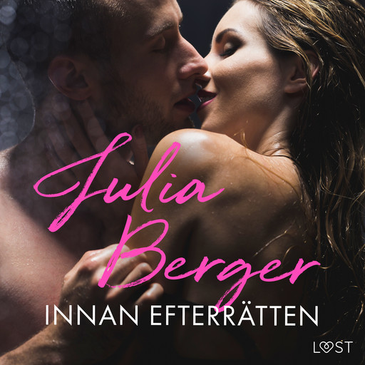 Innan efterrätten - erotisk novell, Julia Berger