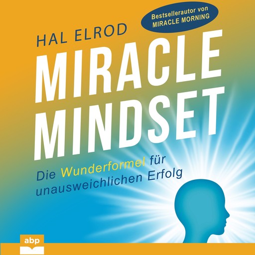 Miracle Mindset, Hal Elrod