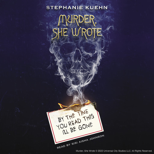 By the Time You Read This I'll Be Gone (Murder, She Wrote #1), Stephanie Kuehn