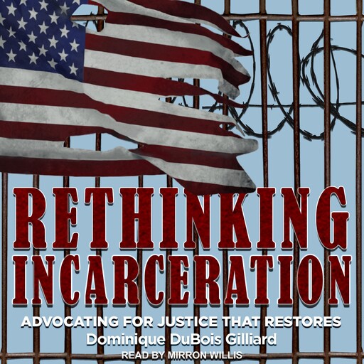 Rethinking Incarceration, Dominique DuBois Gilliard
