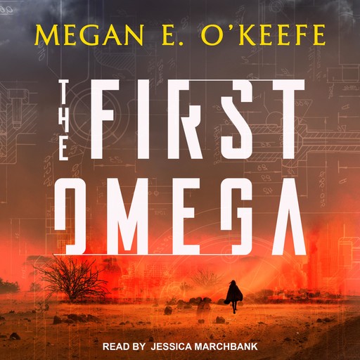 The First Omega, Megan O'Keefe