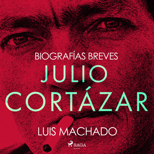 Biografías breves - Julio Cortázar, Luis Machado