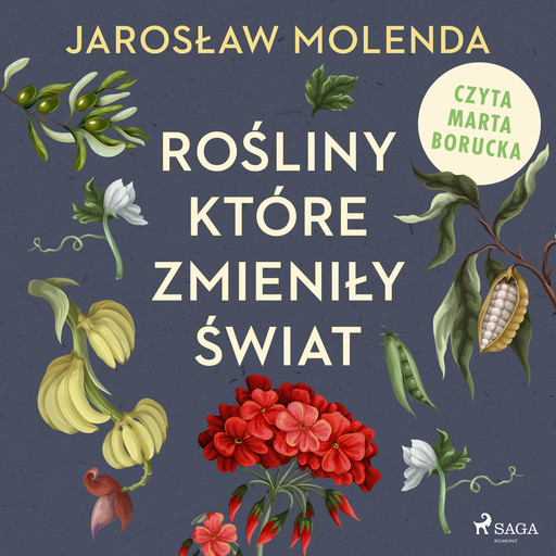Rośliny, które zmieniły świat, Jarosław Molenda