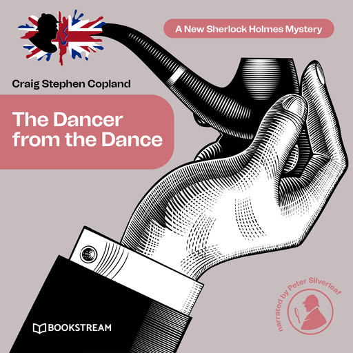 The Dancer from the Dance - A New Sherlock Holmes Mystery, Episode 30 (Unabridged), Arthur Conan Doyle, Craig Stephen Copland