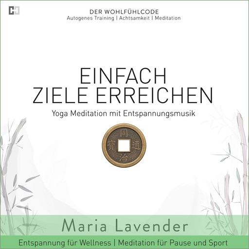 Einfach Ziele Erreichen | Yoga Meditation mit Entspannungsmusik | Entspannung für Wellness | Meditation für Pause und, Maria Lavender