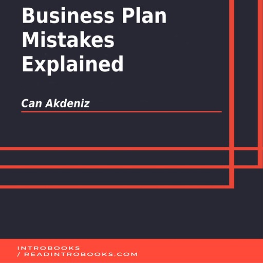Business Plan Mistakes Explained, Can Akdeniz, Introbooks Team