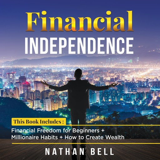 Financial Independence, Nathan Bell
