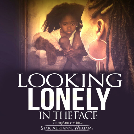 Looking Lonely In The Face, Star Adrianne Williams
