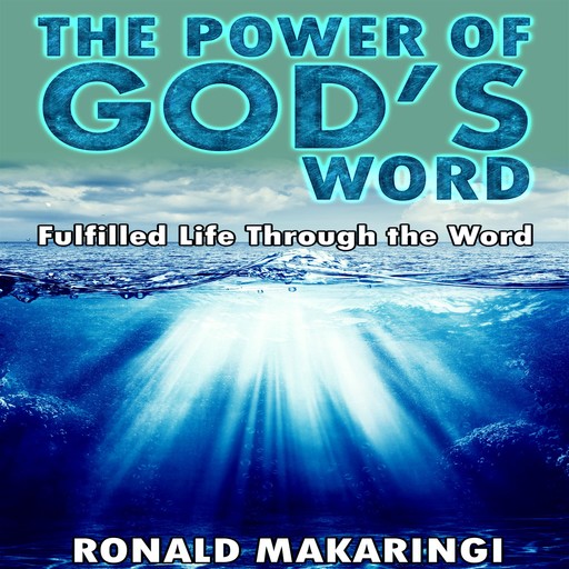The Power of God's Word, Ronald Makaringi
