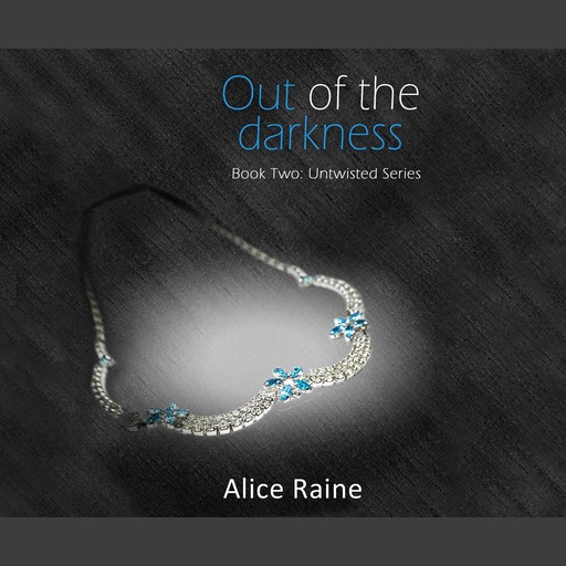 Out of the Darkness, Alice Raine