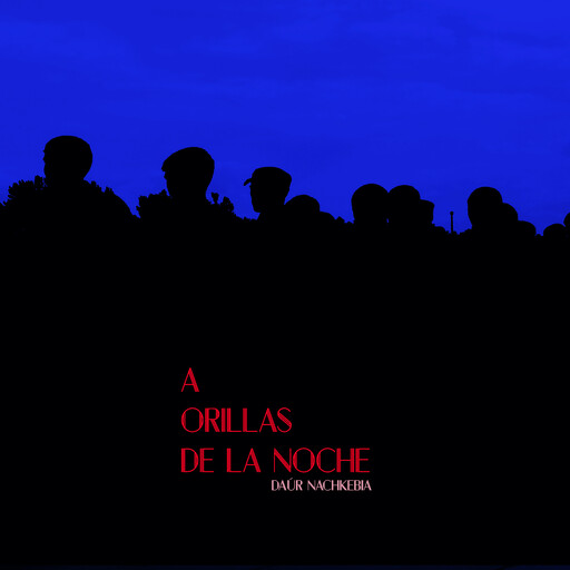 A orillas de la noche, Daur Nachkebia