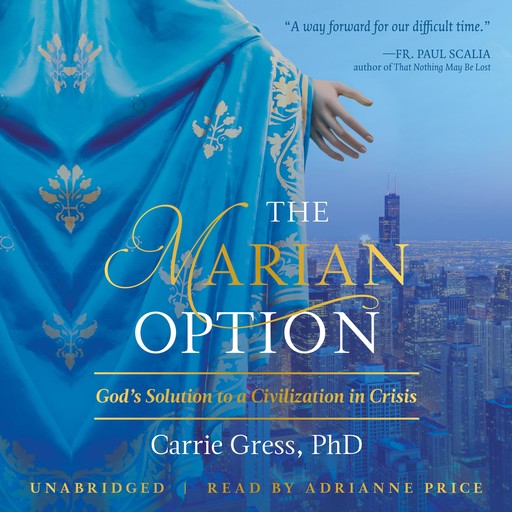 The Marian Option, Ph.D., Carrie Gress