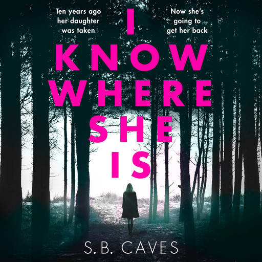 I Know Where She Is, S.B. Caves