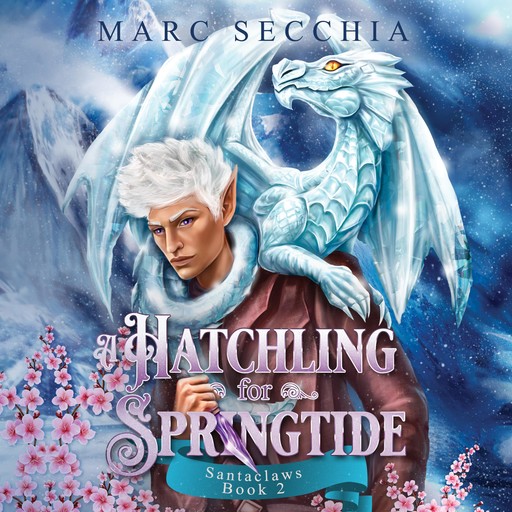 A Hatchling for Springtide, Marc Secchia