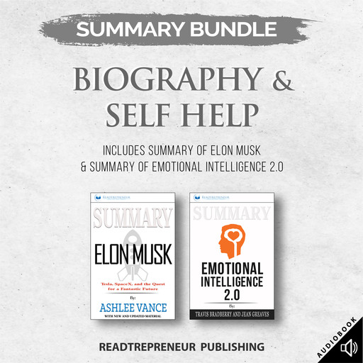 Summary Bundle: Biography & Self Help | Readtrepreneur Publishing: Includes Summary of Elon Musk & Summary of Emotional Intelligence 2.0, Readtrepreneur Publishing