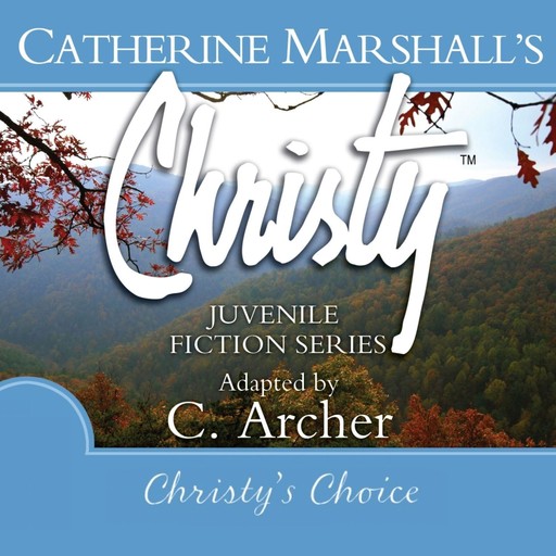 Christy's Choice, Catherine Marshall, Archer