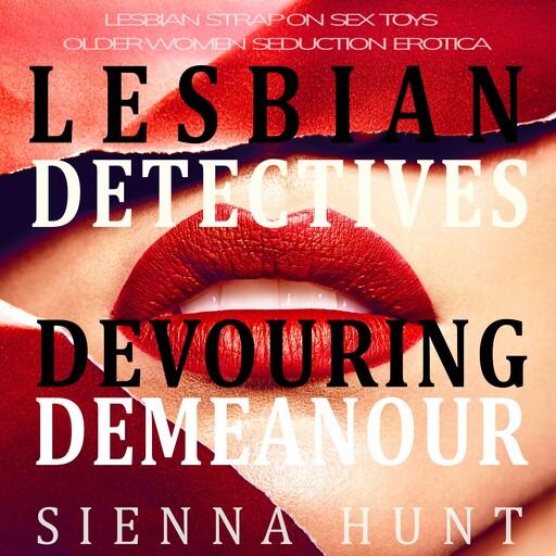 Lesbian Detectives Devouring Demeanor, Sienna Hunt