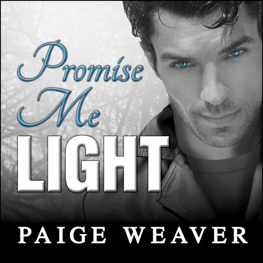 Promise Me Light, Paige Weaver