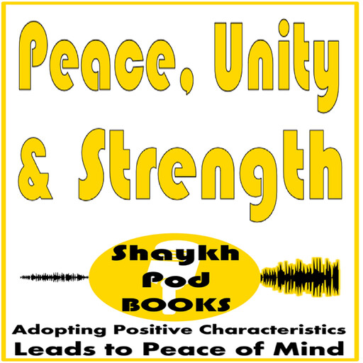 Peace, Unity & Strength, ShaykhPod Books
