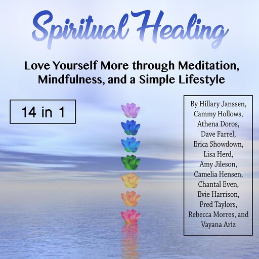 Spiritual Healing, Evie Harrison, Fred Taylors, Chantal Even, Vayana Ariz, Dave Farrel, Camelia Hensen, Rebecca Morres, Amy Jileson, Athena Doros, Erica Showdown, Cammy Hollows, Lisa Herd, Hillary Janssen