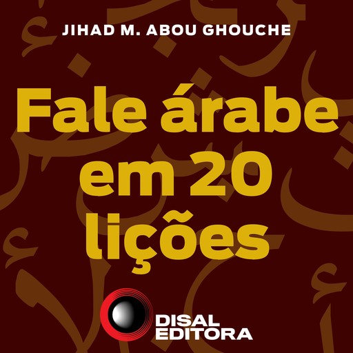 Fale árabe em 20 lições, Jihad M. Abou Ghouche