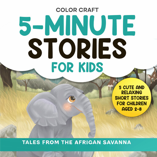 5-Minute Stories For Kids: Tales From The African Savanna, Color Craft