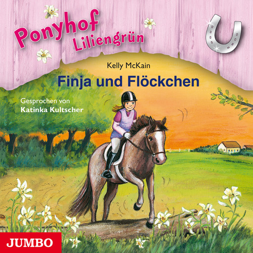 Ponyhof Liliengrün. Finja und Flöckchen [Band 9], Kelly McKain