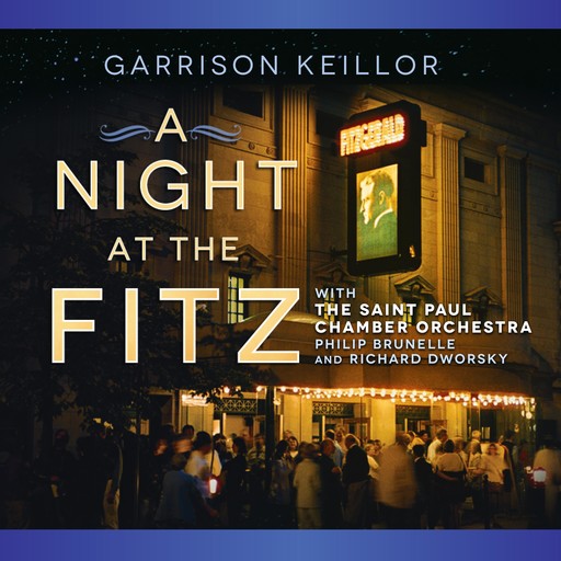 A Night at the Fitz, Garrison Keillor, Philip Brunelle