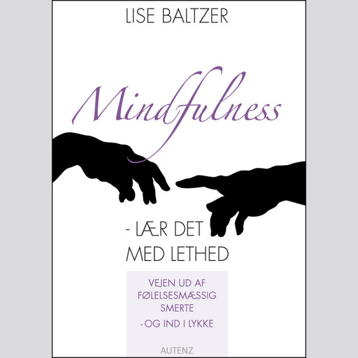 Mindfulness - lær det med lethed, Lise Baltzer
