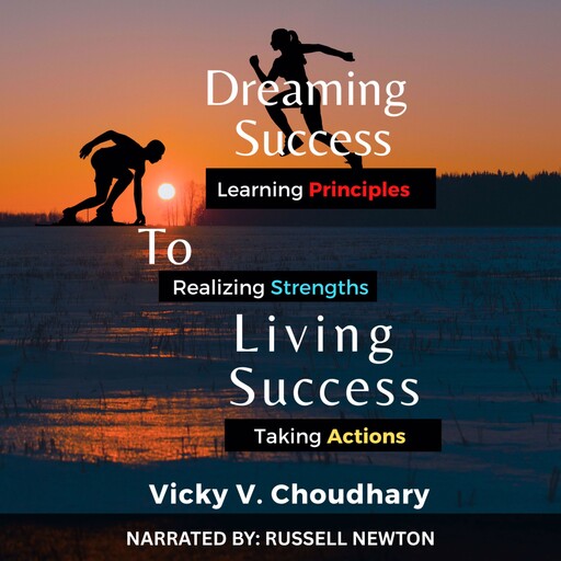 Dreaming Success To Living Success, Vicky V. Choudhary