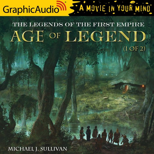 Age of Legend (1 of 2) [Dramatized Adaptation], Michael J. Sullivan