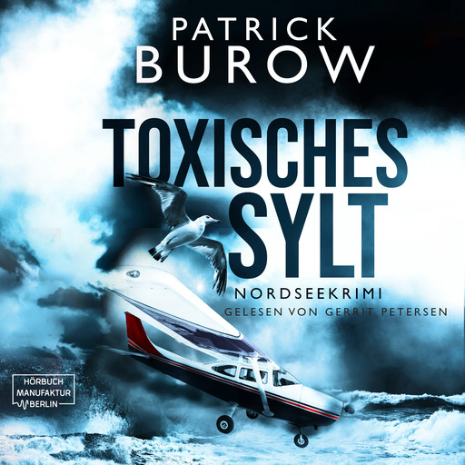 Toxisches Sylt - Nordseekrimi, Band 2 (ungekürzt), Patrick Burow
