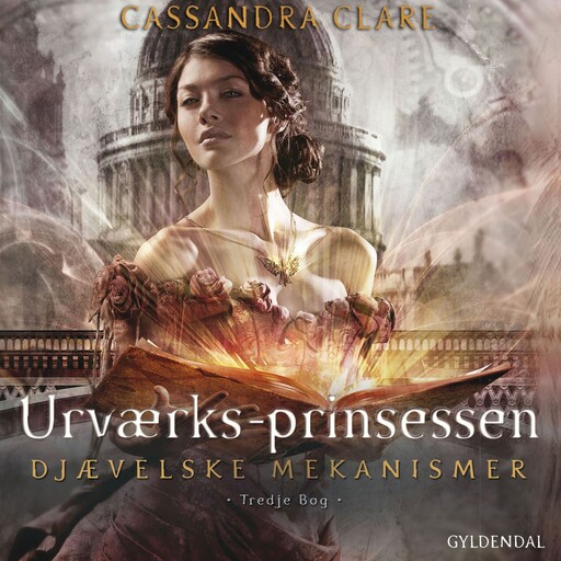 Djævelske mekanismer 3 - Urværksprinsessen, Cassandra Clare