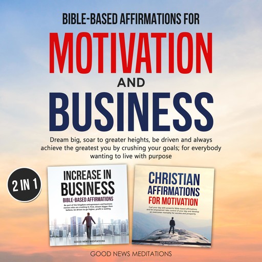 Bible-based affirmations for motivation and business, Good News Meditations