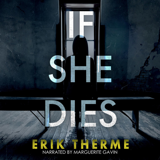 If She Dies, Erik Therme