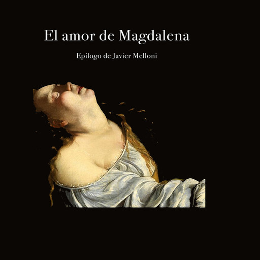 El amor de Magdalena, Anónimo
