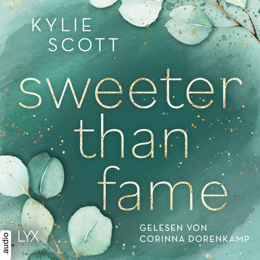 Sweeter than Fame (Ungekürzt), Kylie Scott