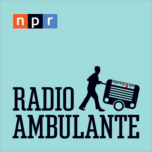 Coming Soon: Radio Ambulante, NPR
